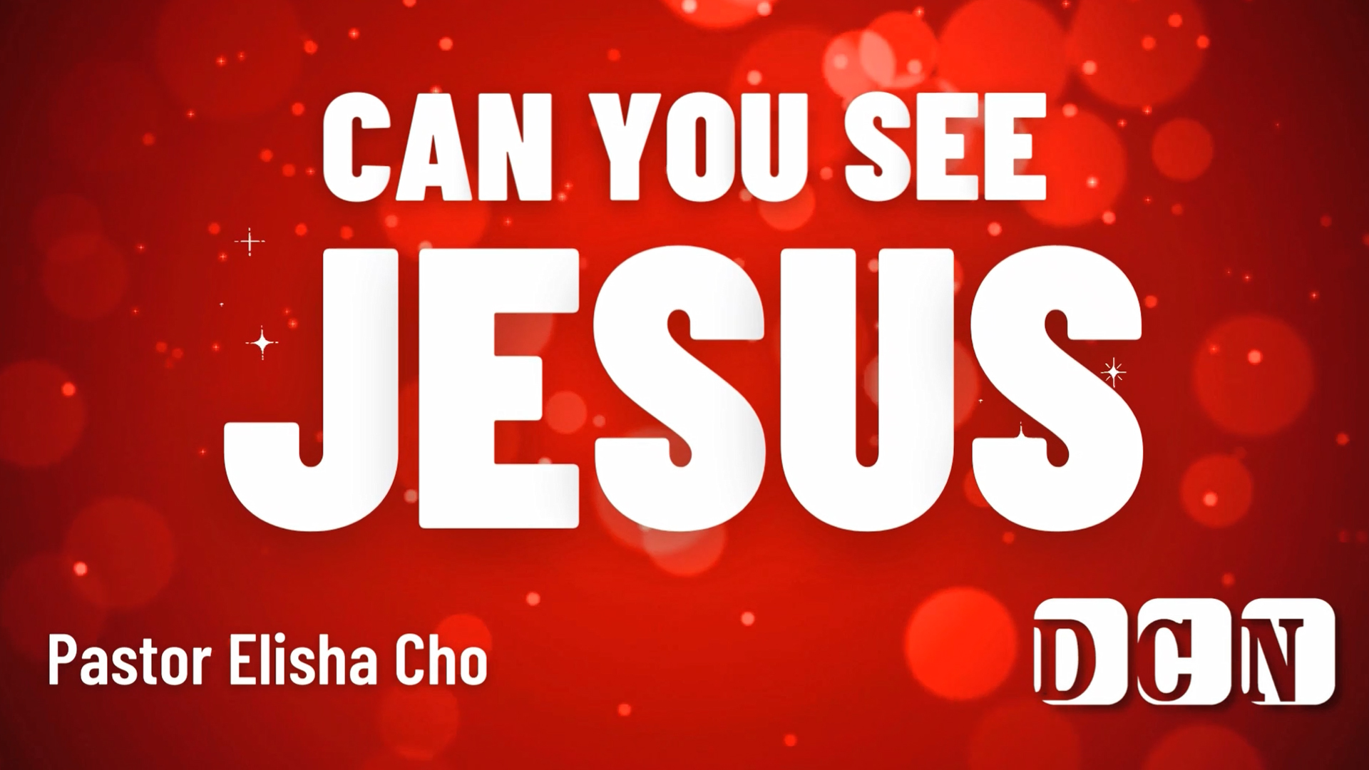 1 – Can You See Jesus