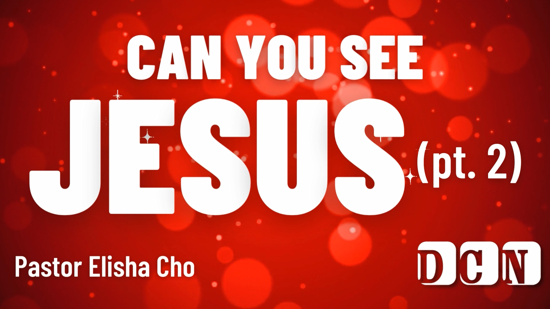 2 – Can You See Jesus (pt. 2)